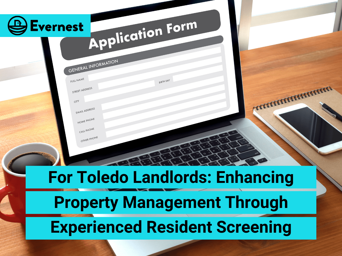 For Toledo Landlords: Enhancing Property Management Through Experienced Resident Screening